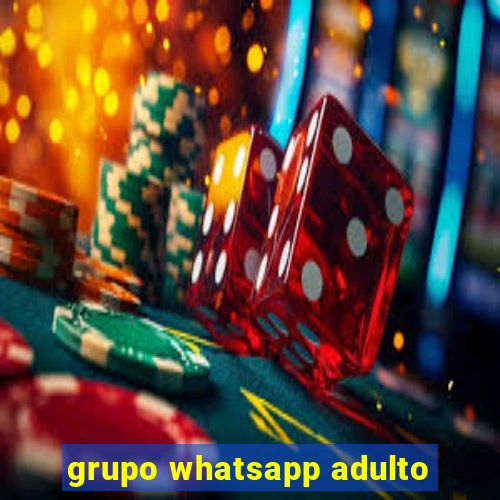 grupo whatsapp adulto